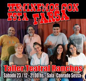 TALLER TEATRAL RANCHOS: ¨¡TERMINEMOS CON ESTA FARSA!¨ TALLER TEATRAL RANCHOS: ¨¡TERMINEMOS CON ESTA FARSA!¨